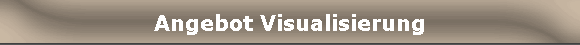 Angebot Visualisierung