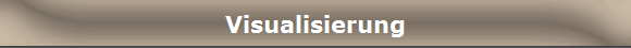 Visualisierung