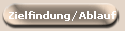 Zielfindung/Ablauf